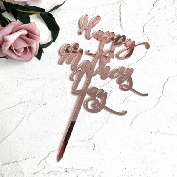 Rose Gold Acrylic Writing Happy Mother's day Birthday Cake Topper Cake Decoration For Mother From Online Shop - The Rose Factory